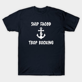 Ship Faced And Trop Rocking T-Shirt